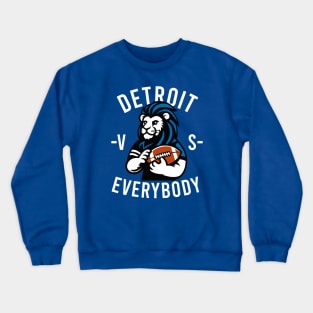 Detroit Lion VS Everybody Crewneck Sweatshirt